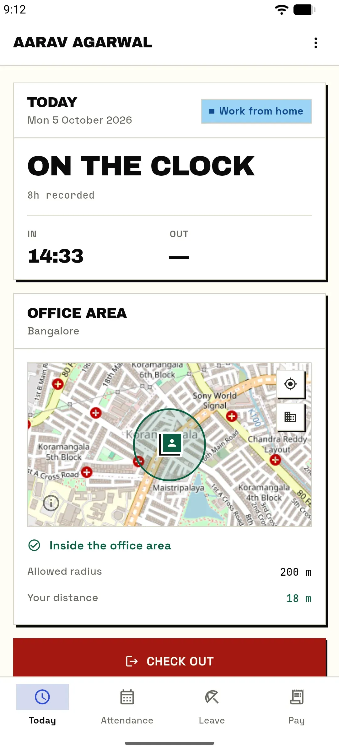 The app's Today screen for Aarav Agarwal: on the clock since 14:33, the Bangalore office fence drawn as a 200 m circle on a street map of Koramangala with his position inside it, a green 'Inside the office area' notice at 18 m, and the red Check out button.
